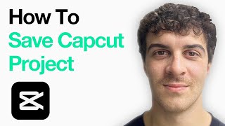 How To Save Capcut Project (Full 2025 Guide)