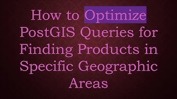 How to Optimize PostGIS Queries for Finding Products in Specific Geographic Areas