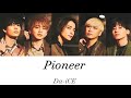 【歌詞・パート割り】Pioneer-Da-iCE