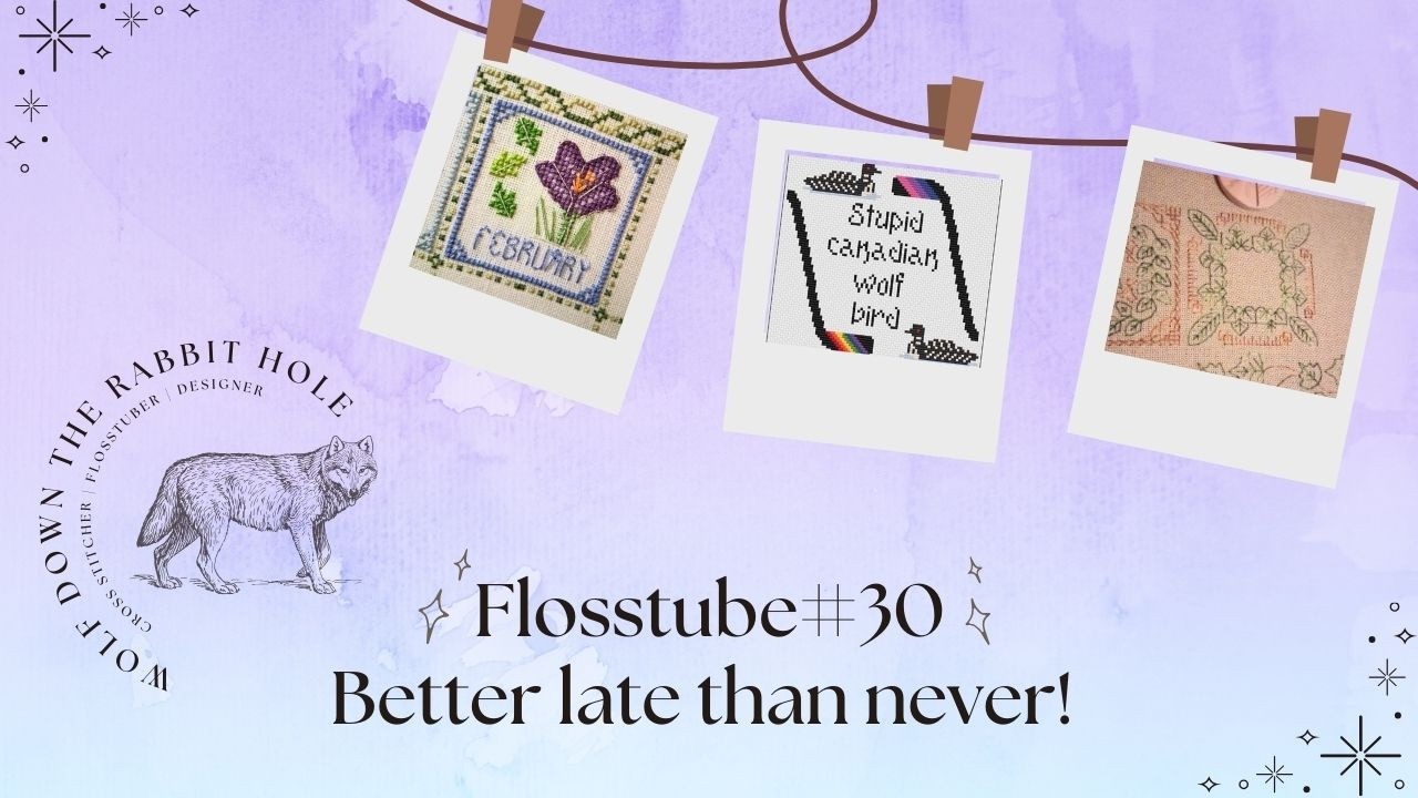 Flosstube #30 - Лучше поздно, чем никогда!