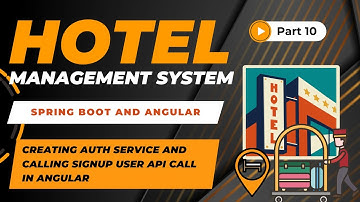 Auth Service & Calling Signup User API | Hotel Management Project | Spring Boot + Angular | #10
