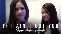 Syifa Hadju feat Anneth - If I Ain't Got You (COVER)  - Durasi: 3:35. 