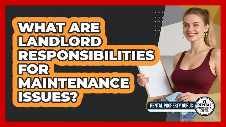 What Are Landlord Responsibilities For Maintenance Issues?