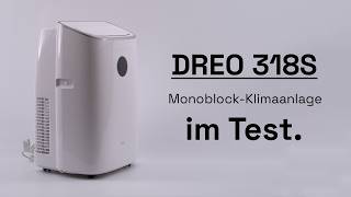 Was bringt eine mobile Monoblock-Klimaanlage wirklich? DREO 318S im Test
