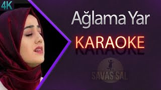 Ağlama Yar Ağlama Anam Karaoke Türkü