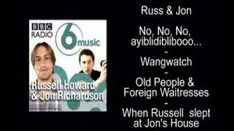 Russ & Jon - No, No, No, ayiblidiblibiboo...  ... ...