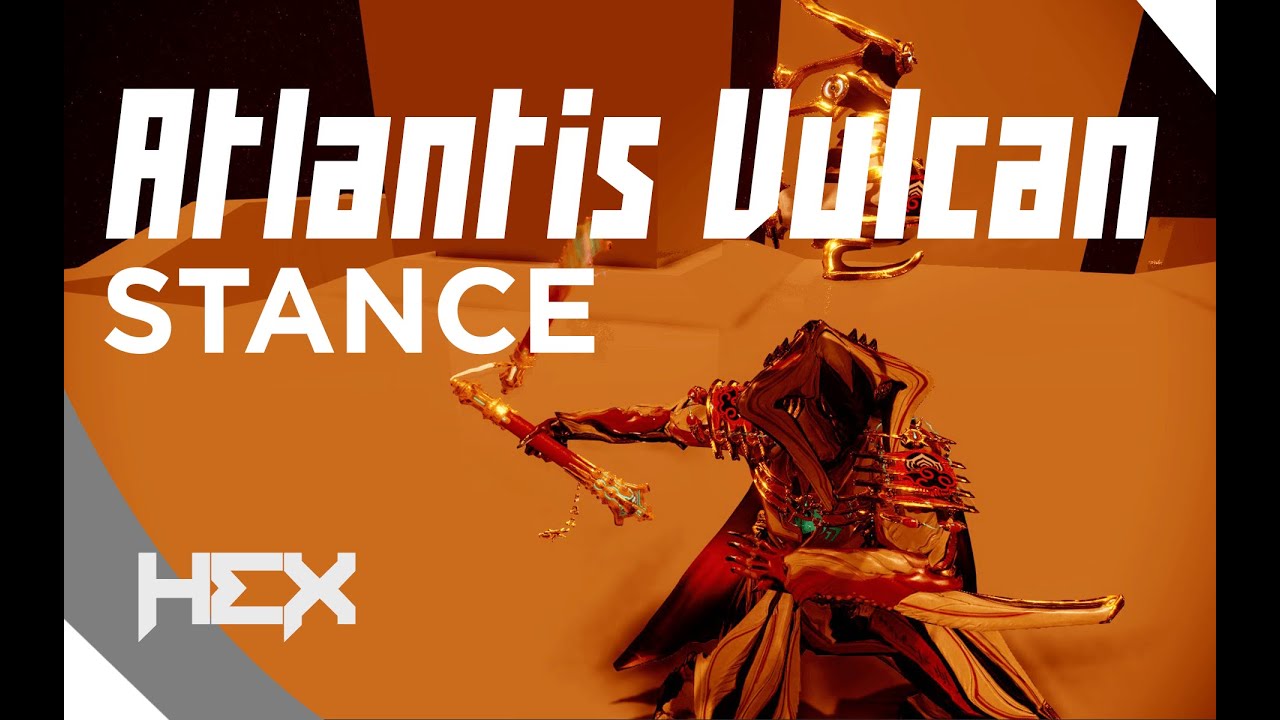 Warframe - Atlantis Vulcan stance
