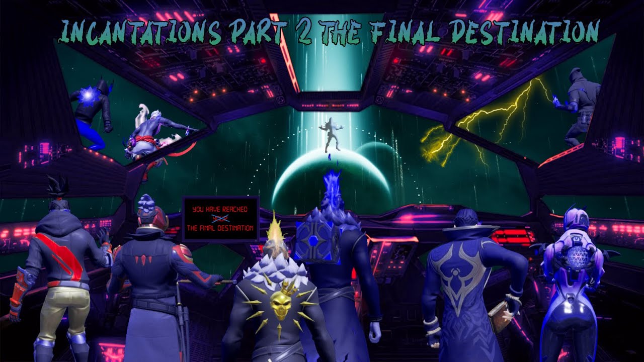 FNSERIES: INCANTATIONS PART 2: THE FINAL DESTINATION [S2 E10] [S2 ...