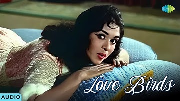 Love Birds - Audio Song | Anbe Vaa | M.S. Viswanathan | P. Susheela