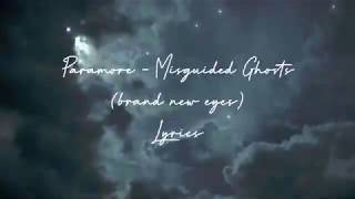 Paramore - Misguided Ghosts (lyrics)