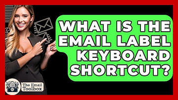 What Is The Email Label Keyboard Shortcut? - TheEmailToolbox.com