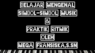 BELAJAR MENGENAL SIMBOL MUSIK Eps. Nama Not, Bentuk Not, Nilai, Not, Jumlah Ketukan & Praktik Ritmik BELAJAR MENGENAL SIMBOL MUSIK Eps. Nama Not, Bentuk Not, Nilai, Not, Jumlah Ketukan & Praktik Ritmik