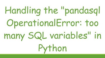 Handling the "pandasql OperationalError: too many SQL variables" in Python