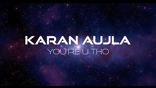 Karan Aujla - You're U Tho (Lyric Video)