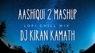 Aashiqui 2 Mashup 2013   DJ Kiran Kamath