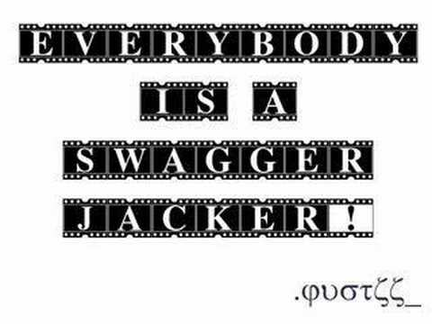 Everybody's a Swagger Jacker