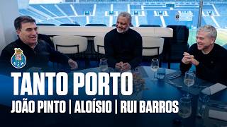 TANTO PORTO | At the table with João Pinto, Aloísio and Rui Barros