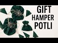 "GIFT HAMPER | Easy Handmade Potli gift hamper Idea"