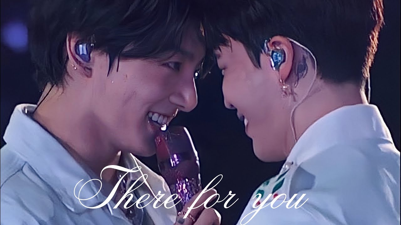 There for you ♡  ft ~Jikook