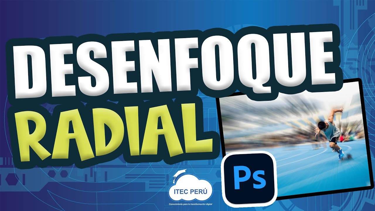 Desenfoque Radial en PHOTOSHOP - TIP ITEC