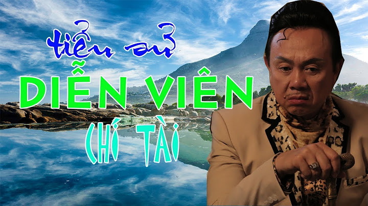 Diễn viên hài chí tài sinh năm bao nhiêu