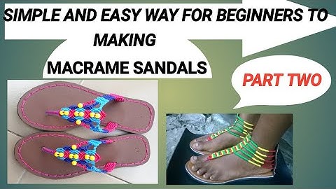How to make macrame sandals | Step by step tutorial PART 2