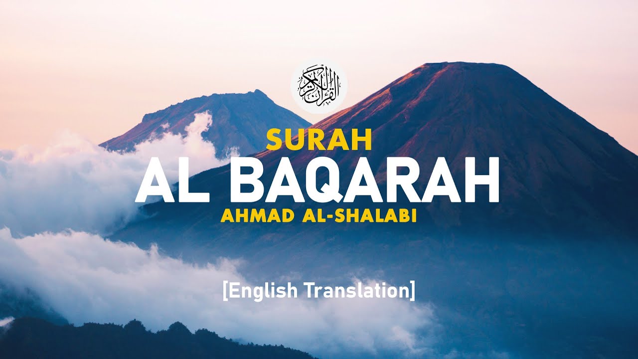 Surah Al Baqarah - Ahmad Al-Shalabi [ 002 ] I Beautiful Quran Recitation