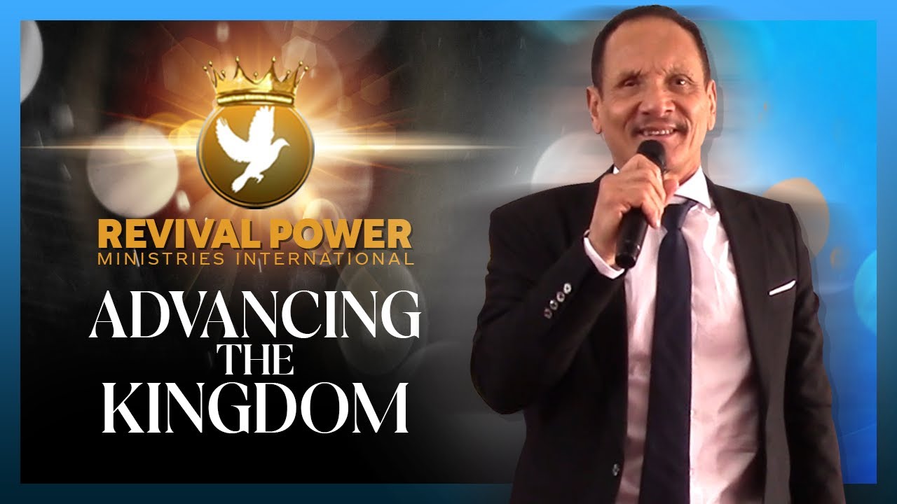 Advancing The Kingdom - YouTube