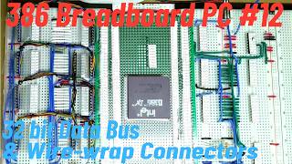 386 Breadboard PC #12 32 Bit Data Bus & Wirewrap connectors