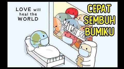 CEPAT SEMBUH BUMIKU - story heal the world