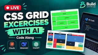 🔥 I Used AI to Build CSS Grid UIs From Scratch! | ChatGPT + Claude + DeepSeek | LIVE Code Along