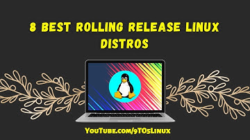 8 Best Rolling Release Linux Distros To Try In 2022