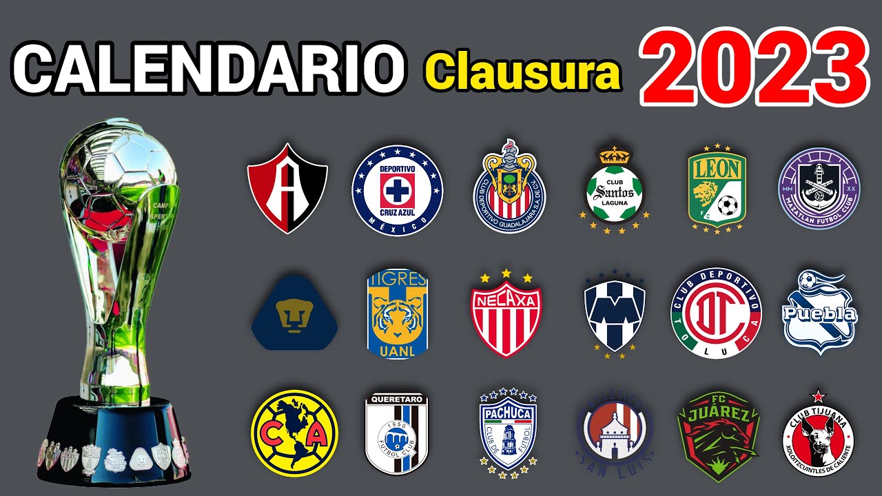 CALENDARIO COMPLETO de la LIGA MX para el TORNEO CLAUSURA 2023 - YouTube