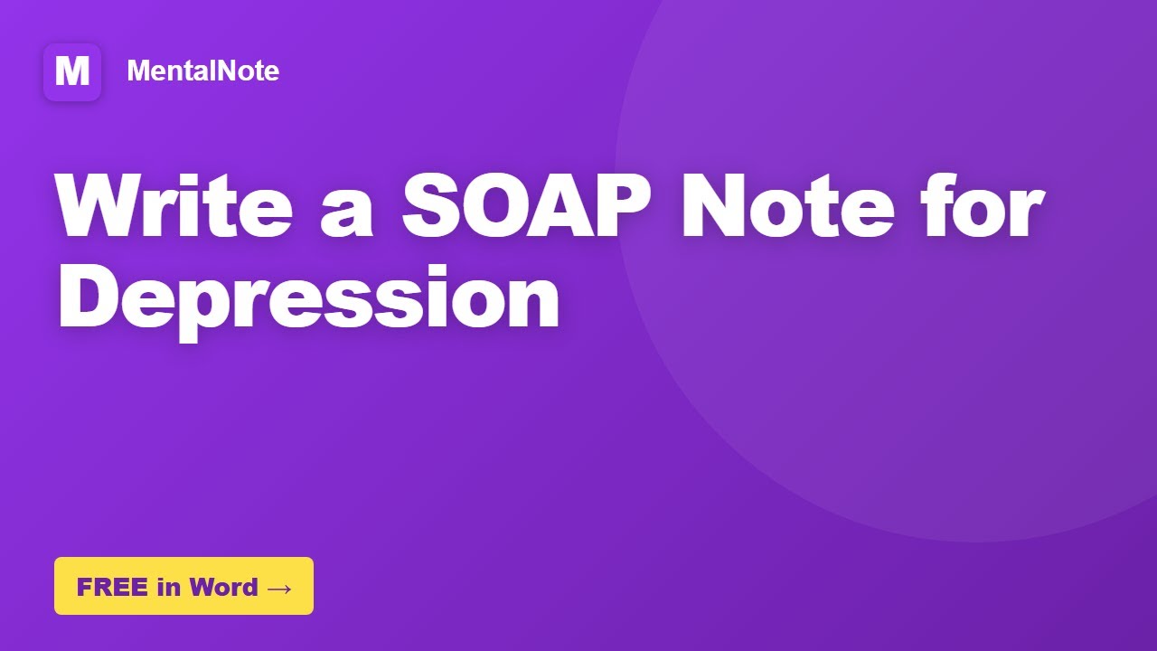 How to Write a SOAP Note for Depression
