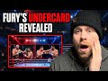 FURY S UNDERCARD JUST GOT SERIOUS