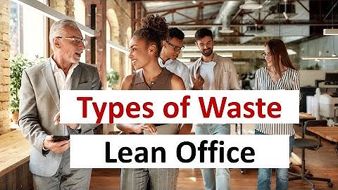 Lean Office: Different types of waste in the office