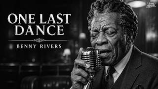 One Last Dance - Benny Rivers Official Lyric Video