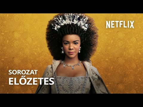 Sarolta királyné – Egy Bridgerton-történet | sorozat | szinkronos előzetes | Netflix