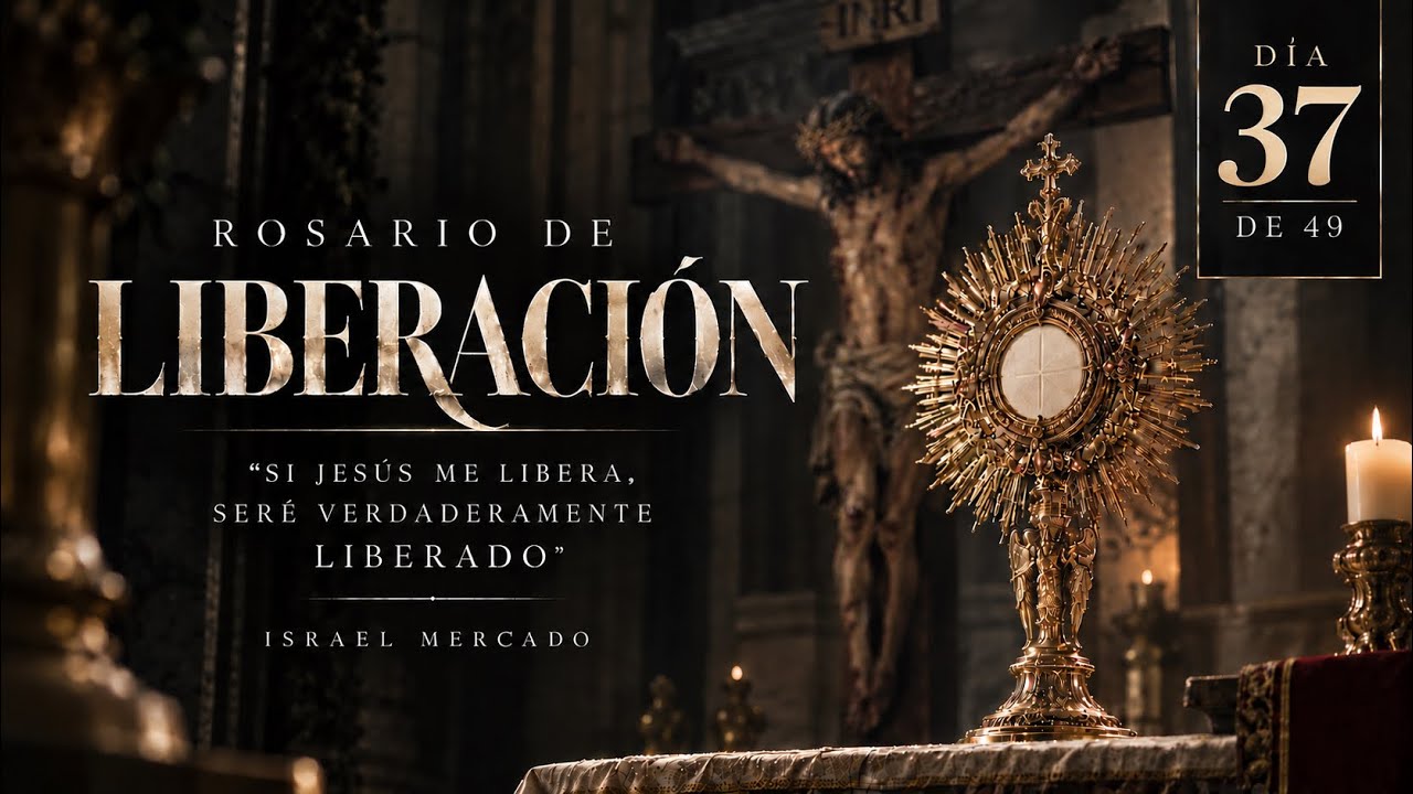 Rosario de LIBERACIÓN | Día 37 de 49 en Sanación | Israel Mercado - YouTube