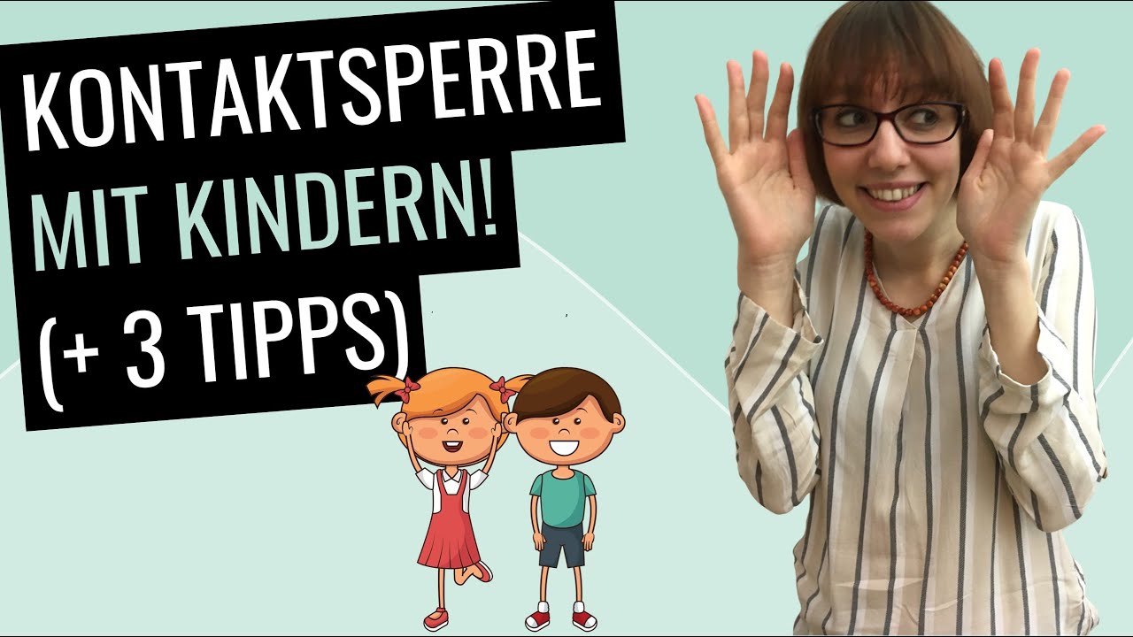 Kontaktsperre mit Kindern – so geht’s! [+ 3 wirkungsvolle Tipps]