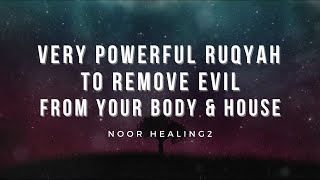 Extremely Powerful Quranic verses for Removing Evil Energy from Your Body &amp; House