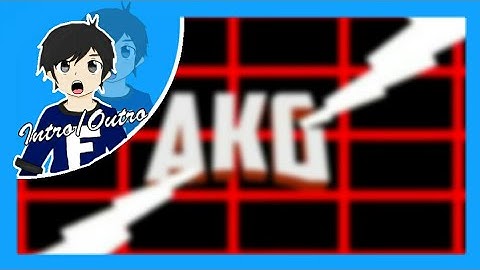 [2D] Intro AKG Made On Android (Really Bad Sync)CekDeskripsi
