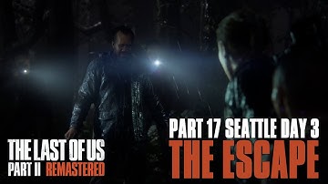 The Last of Us™ Part II Remastered The Escape Seattle Day 3 Abby Walkthrough