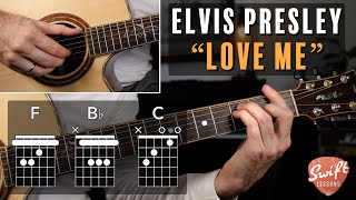 Elvis Presley &quot;Love Me&quot; Guitar Lesson - Chords &amp; Fingerstyle Strumming!