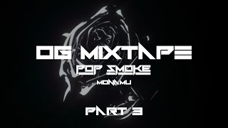 Pop Smoke OG Mixtape I (Music Video) [PART 3]