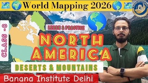 🌎C-8 North America Deserts, Mountains & Grasslands🌵🏔️🌾Mapping by Saurabh Sir#ias#upsc#uppcs#new#2026