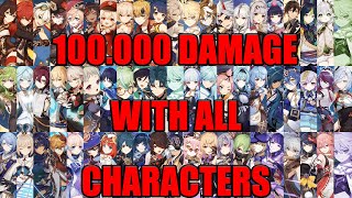 100K Damage With All Characters