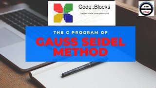 The Gauss-Seidel Method 's algorithm, flowchart C program in CodeBlocks by PKDonMath
