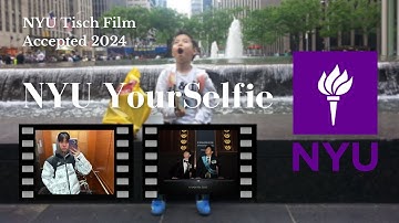 NYU Tisch Film Application YourSelfie 2024 (Accepted)