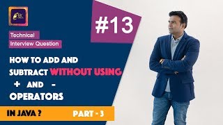 How to add & subtract without using + and - operators in Java |  Part 3 | ABC